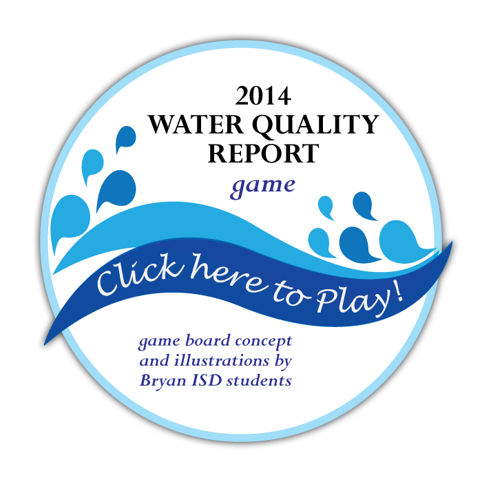 2014 Water Quality Report game - click here to play - game board concept and illustrations by Bryan ISD students